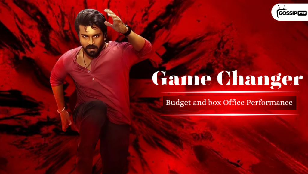 Game Changer budget and box office performance